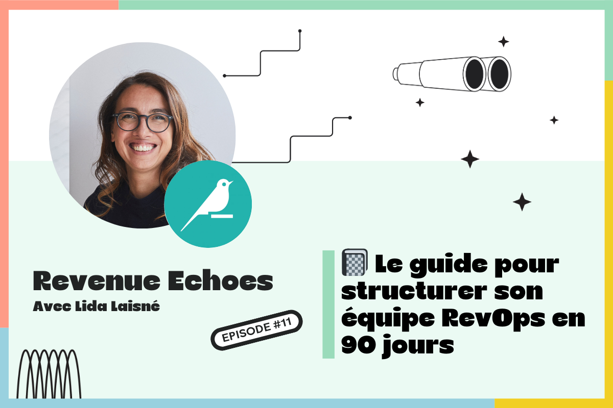 Le guide pour (re)structurer votre équipe RevOps en 90 jours